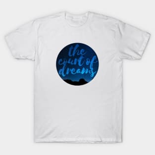 The court of dreams T-Shirt